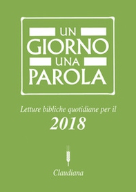 Un giorno una parola. Letture bibliche quotidiane per il 2018 - Librerie.coop Un giorno una parola. Letture bibliche quotidiane per il 2018 - Librerie.coop