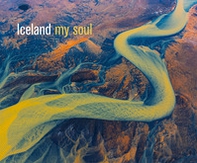 Iceland, my soul - Librerie.coop Iceland, my soul - Librerie.coop