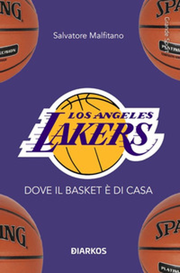 Los Angeles Lakers. Dove il basket è di casa - Librerie.coop Los Angeles Lakers. Dove il basket è di casa - Librerie.coop