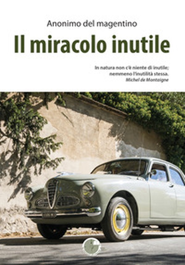 Il miracolo inutile - Librerie.coop Il miracolo inutile - Librerie.coop