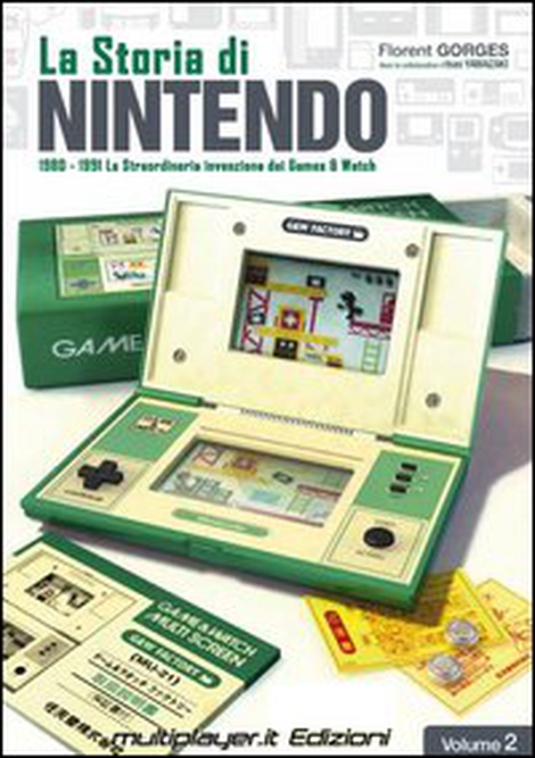 La storia di Nintendo 1980-1981. La straordinaria invenzione di game&watch - Librerie.coop La storia di Nintendo 1980-1981. La straordinaria invenzione di game&watch - Librerie.coop