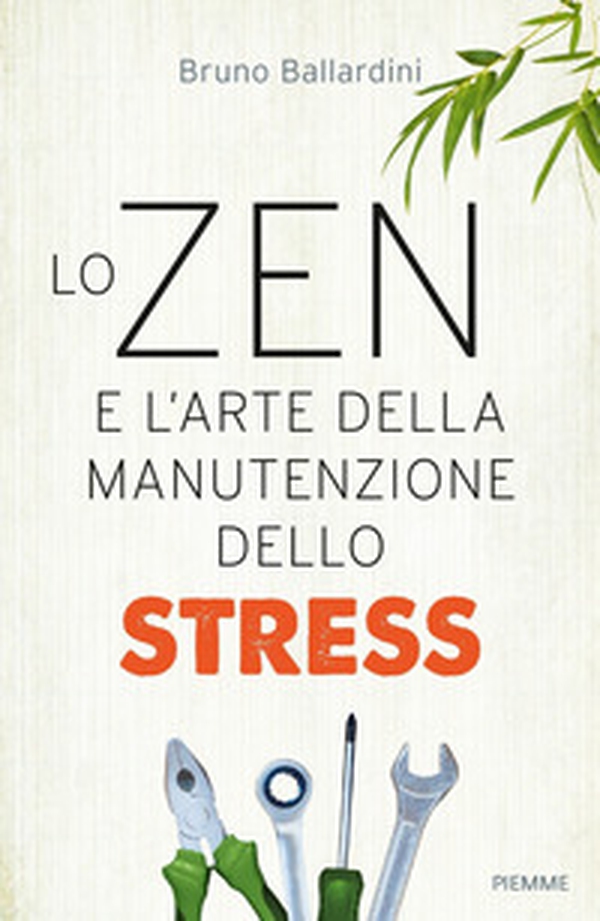 Lo zen e l'arte della manutenzione dello stress - Librerie.coop Lo zen e l'arte della manutenzione dello stress - Librerie.coop