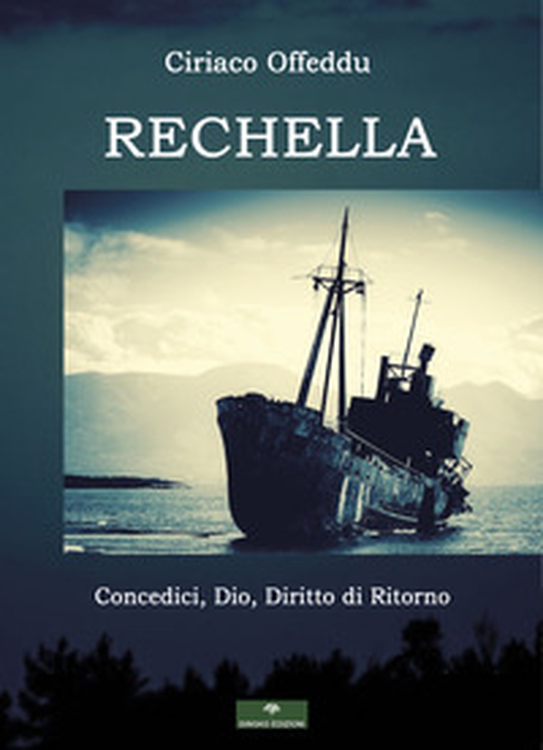 Rechella. Concedici, Dio, diritto di ritorno - Librerie.coop Rechella. Concedici, Dio, diritto di ritorno - Librerie.coop