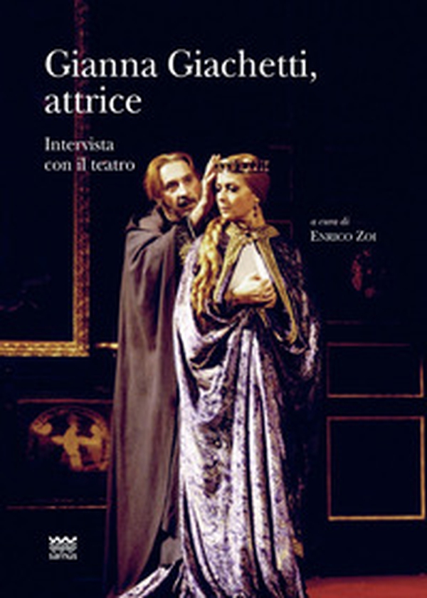 Gianna Giachetti, attrice. Intervista con il teatro - Librerie.coop Gianna Giachetti, attrice. Intervista con il teatro - Librerie.coop