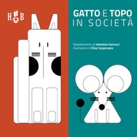 Gatto e topo in società. Ediz. CAA - Librerie.coop