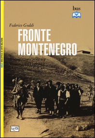 Fronte Montenegro. Occupazione italiana e giustizia militare (1941-1943) - Librerie.coop