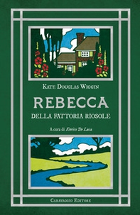 Rebecca della fattoria Riosole. Edizione integrale e illustrata - Librerie.coop