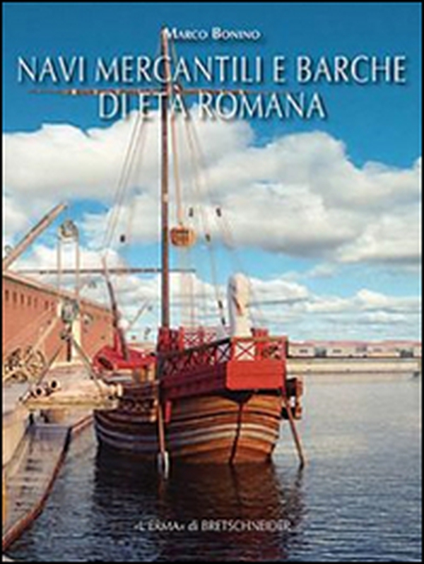Navi mercantili e barche di età romana - Librerie.coop Navi mercantili e barche di età romana - Librerie.coop