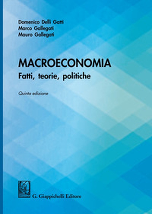 Macroeconomia. Fatti, teorie, politiche - Librerie.coop Macroeconomia. Fatti, teorie, politiche - Librerie.coop