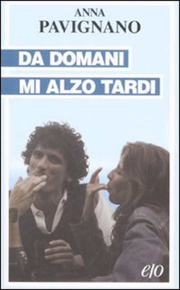 Da domani mi alzo tardi - Librerie.coop Da domani mi alzo tardi - Librerie.coop