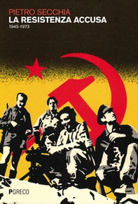 La resistenza accusa (1945-1973) - Librerie.coop