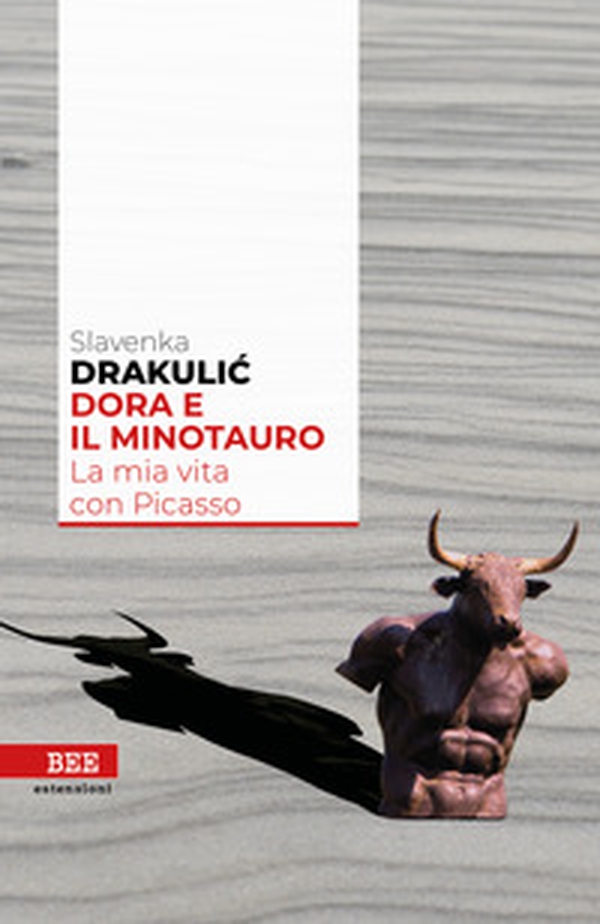 Dora e il Minotauro. La mia vita con Picasso - Librerie.coop Dora e il Minotauro. La mia vita con Picasso - Librerie.coop