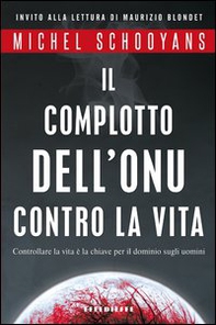 Il complotto dell'ONU contro la vita - Librerie.coop Il complotto dell'ONU contro la vita - Librerie.coop