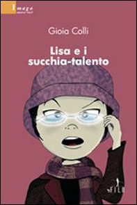 Lisa e i succhia-talento - Librerie.coop