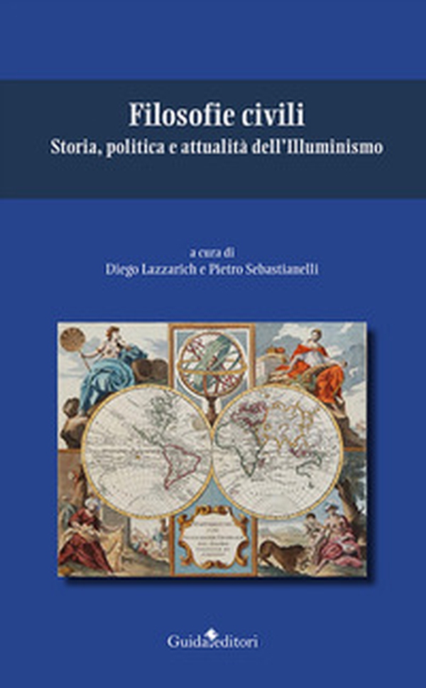 Filosofie civili. Storia, politica e attualità dell'Illuminismo - Librerie.coop Filosofie civili. Storia, politica e attualità dell'Illuminismo - Librerie.coop
