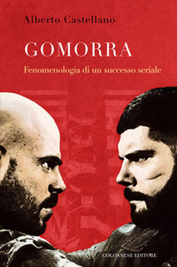 Gomorra. Fenomenologia di un successo seriale - Librerie.coop Gomorra. Fenomenologia di un successo seriale - Librerie.coop