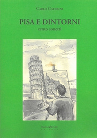 Pisa e dintorni. Cento sonetti - Librerie.coop