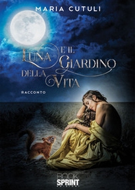 Luna e il giardino della vita - Librerie.coop