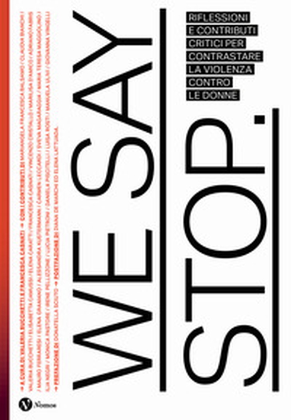 We say stop. Riflessioni e contributi critici per contrastare la violenza contro le donne - Librerie.coop We say stop. Riflessioni e contributi critici per contrastare la violenza contro le donne - Librerie.coop