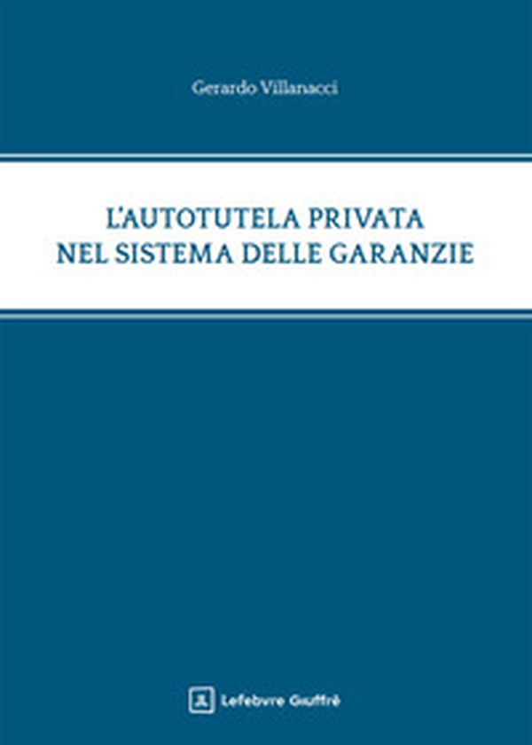 L'autotutela privata nel sistema delle garanzie - Librerie.coop