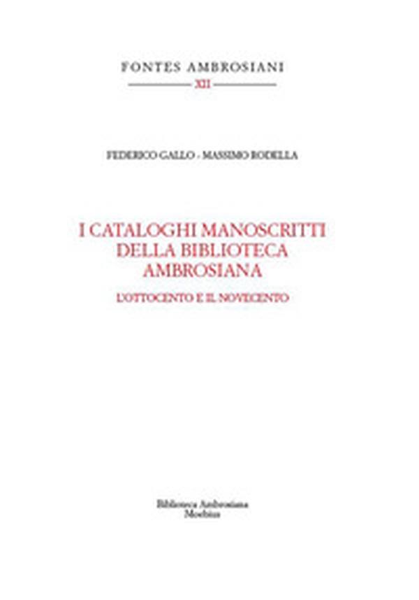 I cataloghi manoscritti della Biblioteca Ambrosiana. L'Ottocento e il Novecento - Librerie.coop