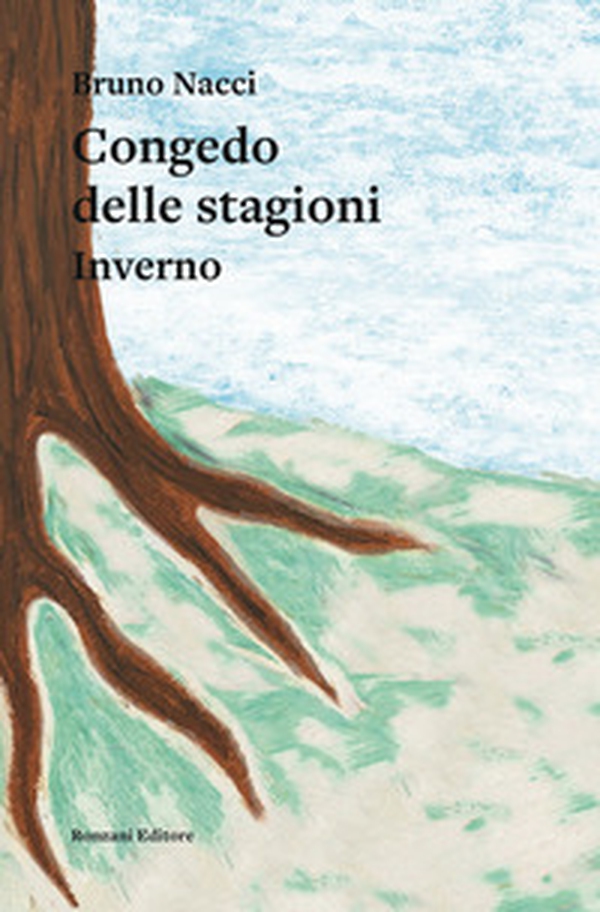 Il congedo delle stagioni. Inverno - Librerie.coop Il congedo delle stagioni. Inverno - Librerie.coop