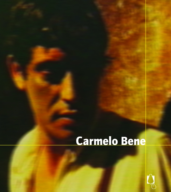 Carmelo Bene - Librerie.coop Carmelo Bene - Librerie.coop