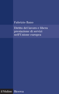 Diritto del lavoro e libera prestazione di servizi nell'Unione europea - Librerie.coop