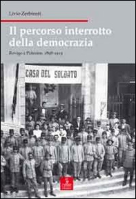 Il percorso interrotto della democrazia. Rovigo e il Polesine, 1898-1919 - Librerie.coop