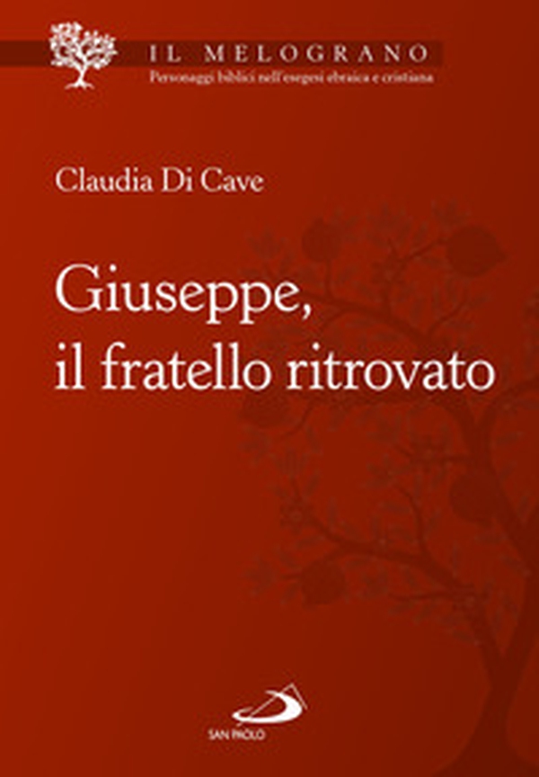 Giuseppe, il fratello ritrovato - Librerie.coop Giuseppe, il fratello ritrovato - Librerie.coop