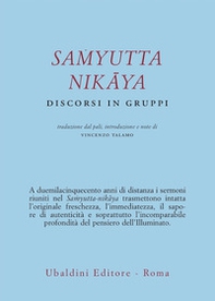 Samyutta Nikaya. Discorsi in gruppi - Librerie.coop Samyutta Nikaya. Discorsi in gruppi - Librerie.coop