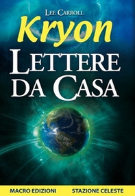 Kryon. Lettere da casa - Librerie.coop