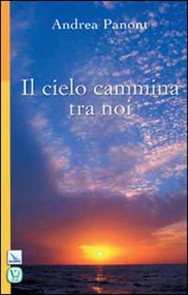 Il cielo cammina tra noi - Librerie.coop Il cielo cammina tra noi - Librerie.coop