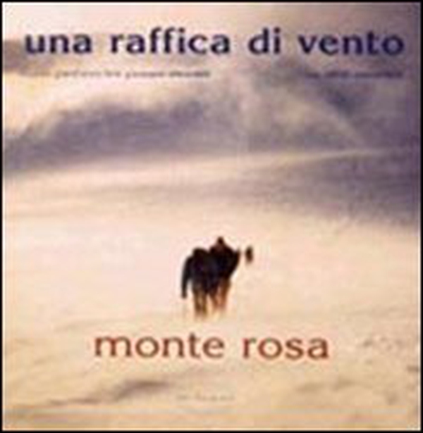 Una raffica di vento. Monte Rosa - Librerie.coop