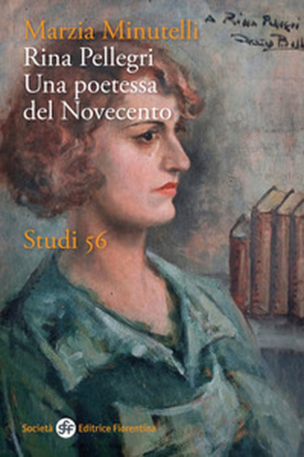 Rina Pellegri. Una poetessa del novecento - Librerie.coop