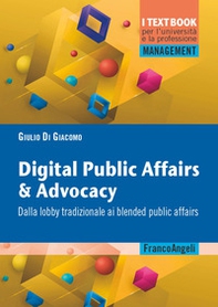 Digital public affairs & advocacy. Dalla lobby tradizionale ai blended public affairs - Librerie.coop