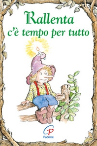 Rallenta c'è tempo per tutto - Librerie.coop Rallenta c'è tempo per tutto - Librerie.coop