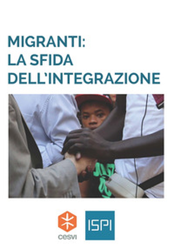Migranti: la sfida dell'integrazione - Librerie.coop Migranti: la sfida dell'integrazione - Librerie.coop