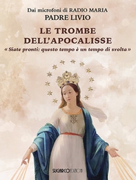 Le trombe dell'Apocalisse. «Siate pronti: questo tempo è un punto di svolta» - Librerie.coop