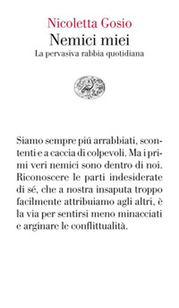 Nemici miei. La pervasiva rabbia quotidiana - Librerie.coop Nemici miei. La pervasiva rabbia quotidiana - Librerie.coop