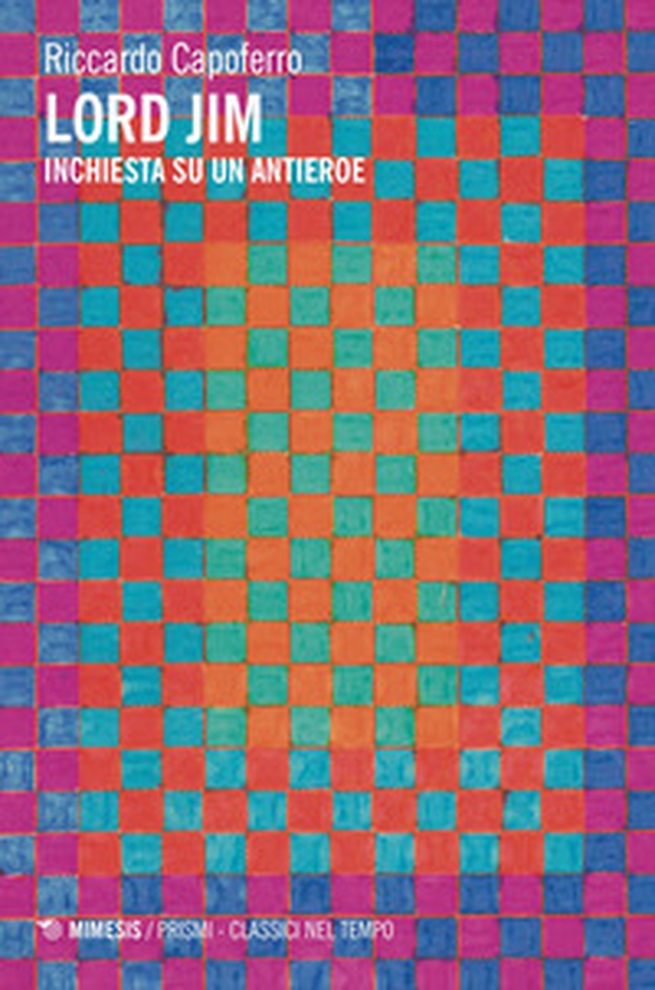 Lord Jim. Inchiesta su un antieroe - Librerie.coop