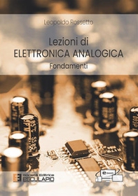 Lezioni di elettronica analogica. Fondamenti - Librerie.coop Lezioni di elettronica analogica. Fondamenti - Librerie.coop