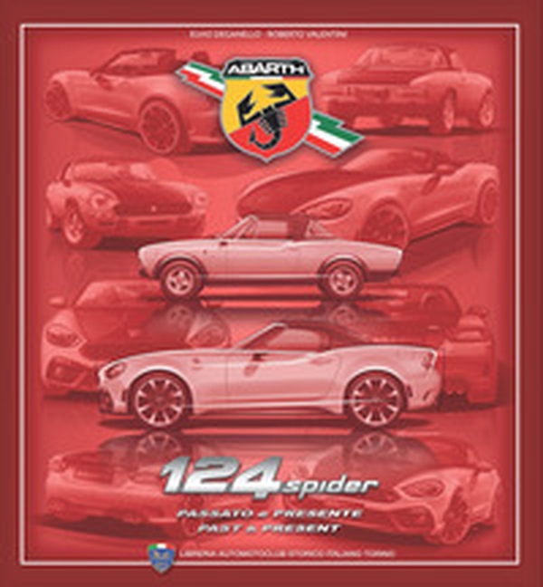 Abarth 124 spider. Passato e presente - Librerie.coop Abarth 124 spider. Passato e presente - Librerie.coop