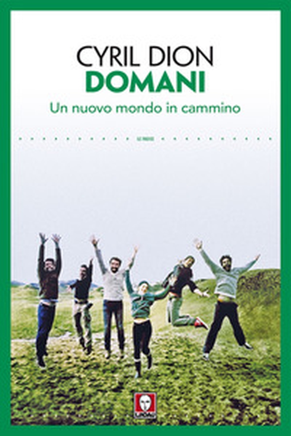 Domani. Un nuovo mondo in cammino - Librerie.coop Domani. Un nuovo mondo in cammino - Librerie.coop