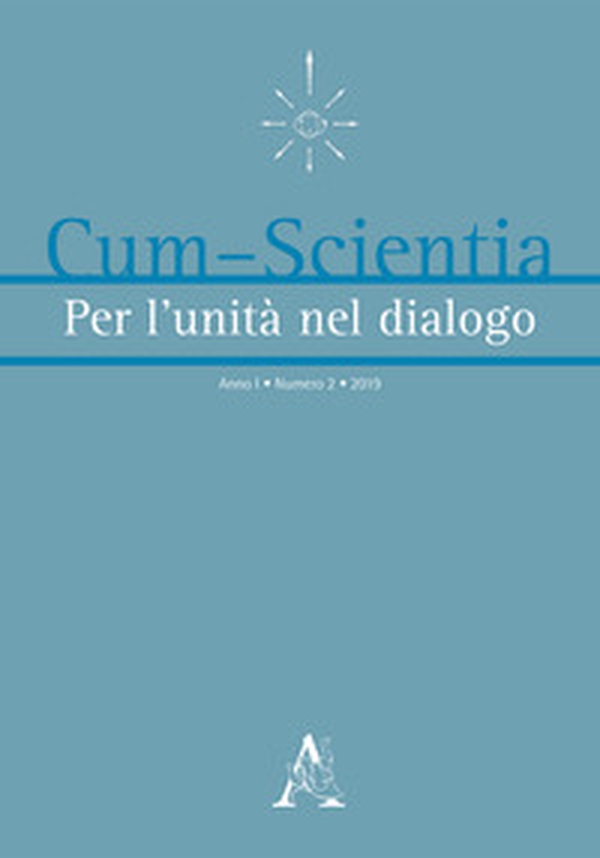 Cum-scientia. Per l'unità nel dialogo. Rivista semestrale di filosofia teoretica - Librerie.coop Cum-scientia. Per l'unità nel dialogo. Rivista semestrale di filosofia teoretica - Librerie.coop