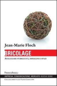 Bricolage. Analizzare pubblicità, immagini e spazi - Librerie.coop