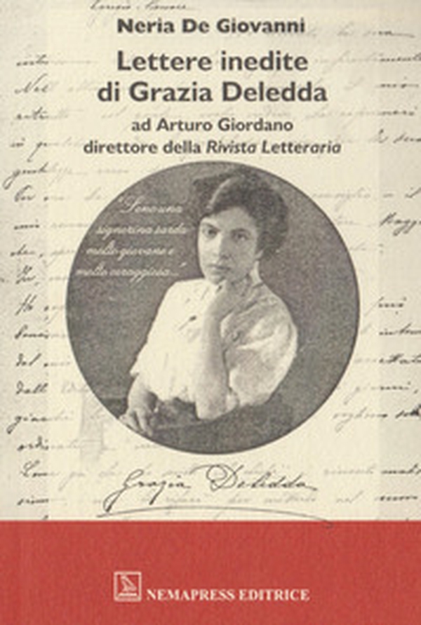 Lettere inedite di Grazia Deledda ad Arturo Giordano direttore della Rivista Letteraria - Librerie.coop Lettere inedite di Grazia Deledda ad Arturo Giordano direttore della Rivista Letteraria - Librerie.coop