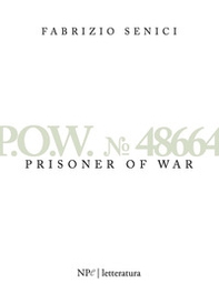P.O.W. n. 48664. Prisonner of war - Librerie.coop