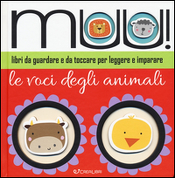 Muu! Le voci degli animali - Librerie.coop Muu! Le voci degli animali - Librerie.coop