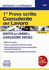 Consulente del lavoro. 1ª prova scritta. Diritto del lavoro e legislazione sociale - Librerie.coop